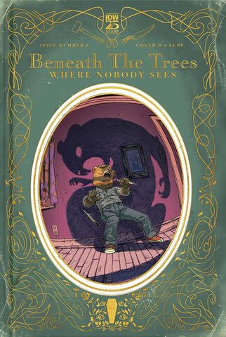 Beneath The Trees Where Nobody Sees #6 (Cover B)