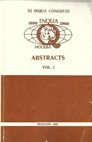 XI INQUA CONGRESS 1932 INQUA 1982 МОСКВА ABSTRACTS VOL.I (Тезион докладов ИНКВА Том 1 (англ.)