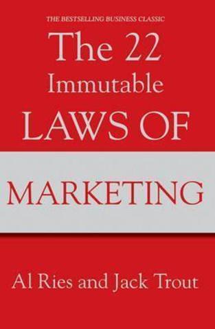 The 22 Immutable Laws Of Marketing