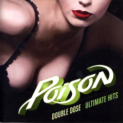 Poison / Double Dose - Ultimate Hits (2CD)
