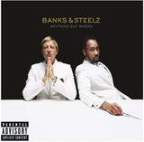 BANKS & STEELZ: Anything But Words