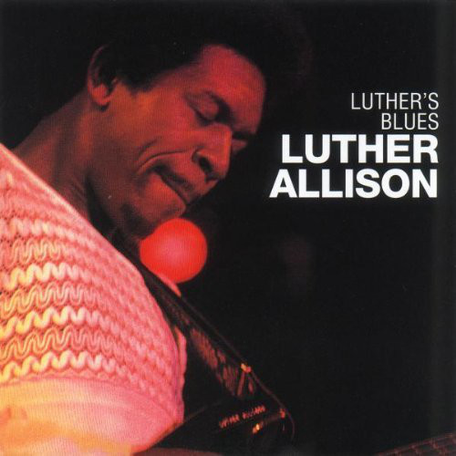 ALLISON, LUTHER: Luther's Blues