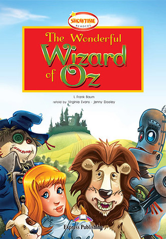 The Wonderful Wizard of Oz. Волшебник страны Оз. Франк Баум. Уровень А2 (6-7 класс) Книга для чтения