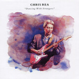 REA, CHRIS: Dancing With Strangers (Компакт-диск)