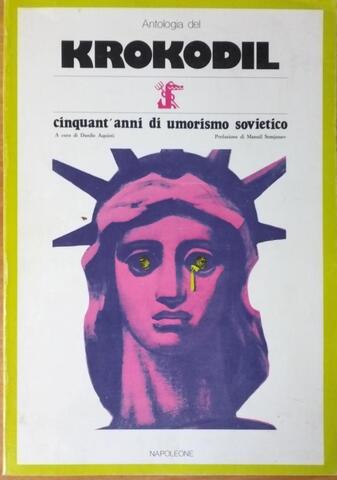 Antologia del Krokodil. Cinquant`anni di umorismo sovietico