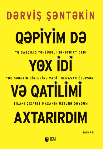 Qəpiyim də yox idi və qatilimi axtarırdım