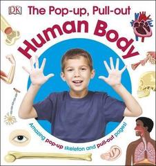 The Pop-Up, Pull-Out Human Body: Amazing Pop-up Skelleton and Pull-out Pages!
