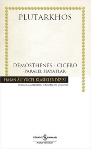 Paralel Hayatlar – Demosthenes – Cicero