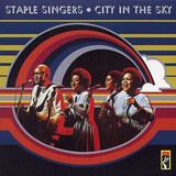 STAPLE SINGERS, THE: CITY IN THE SKY (Компакт-диск)