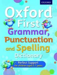 Oxford First Grammar, Punctuation and Spelling Dictionary: