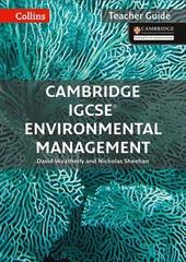 Collins Cambridge IGCSE™ - Cambridge IGCSE™ Environmental Management Teacher Guide