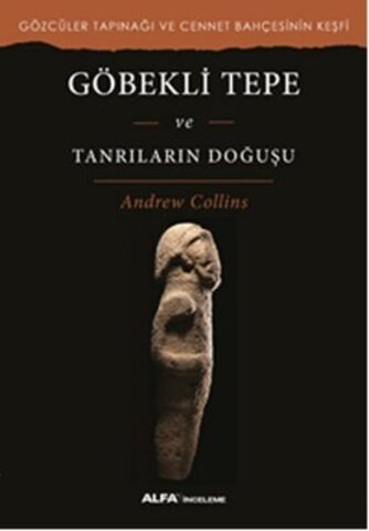 Göbekli Tepe - Tanrıların Doğuşu