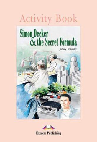Simon Decker & the Secret Formula. Beginner (5-6 класс). Рабочая тетрадь