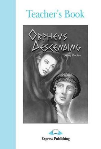 Orpheus Descending. Pre-intermediate (7-8 класс). Книга для учителя