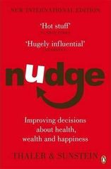 Nudge : Improving Decisions About Health, Wealth and Happiness