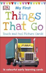 My First Things That Go (My First Board Book)