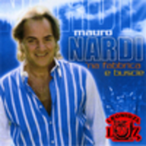 Mauro Nardi – Na Fabbrica E Buscie