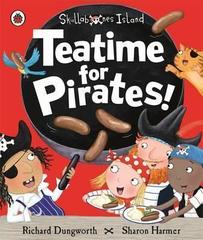 Teatime for Pirates!: A Ladybird Skullab
