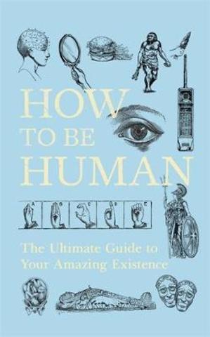 How to Be Human