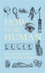 How to Be Human