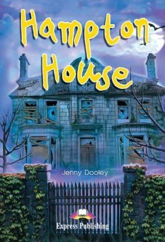 HAMPTON HOUSE. Хэмптон Хаус. Elementary (6-7 класс). Книга для чтения