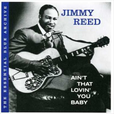 REED, JIMMY: Ain'T That Lovin' You Baby