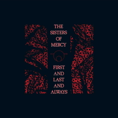 The Sisters Of Mercy / First And Last And Always (LP)