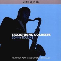 Sonny Rollins / Saxophone Colossus (Mono)(LP)