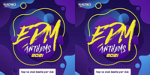 EDM Anthems 2021: Top 40 Club Beats For DJs (2020)