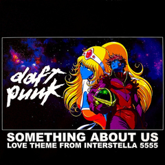 Daft Punk / Something About Us (Love Theme From Interstella 5555)(Limited Edition) (12