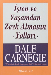 İşten ve Yaşamdan Zevk Almanın Yolları