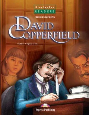 David Copperfield. Дэвид Копперфильд. Чарльз Диккенс. Pre-Intermediate (6-7 класс). Книга для чтения
