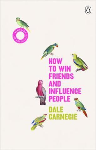 How to Win Friends and Influence People : (Vermilion Life Essentials)