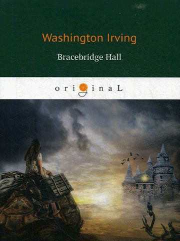 Bracebridge Hall | Irving W.