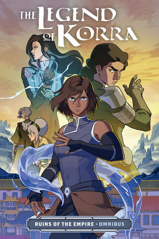 The Legend of Korra: Ruins of the Empire Omnibus (На Английском языке)