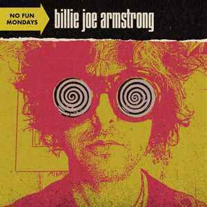 ARMSTRONG, BILLIE JOE: No Fun Mondays