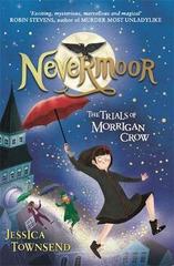 Nevermoor : The Trials of Morrigan Crow Book 1