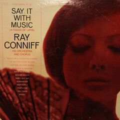 Ray Conniff And His Orchestra And Chorus / Say It With Music (A Touch Of Latin) (LP)