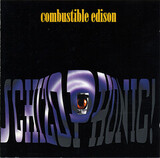 COMBUSTIBLE, EDISON: Schizophonic!