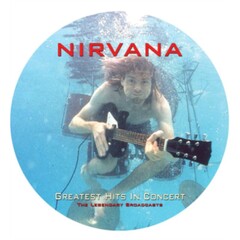 Nirvana / Greatest Hits In Concert (Limited Edition)(Picture Disc)(LP)