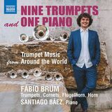 BRUM/ BAEZ: Nine Trumpets And One Piano - Trumpet Music From Around The World (Компакт-диск)