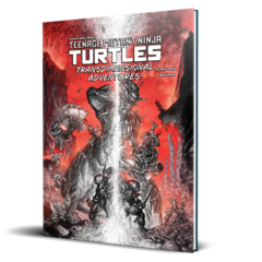 [Предзаказ] Teenage Mutant Ninja Turtles RPG Transdimensional Adventures Black White & Red Edition