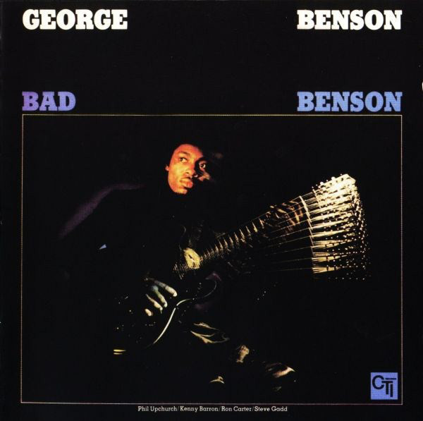 BENSON, GEORGE: Bad Benson =Remastered=