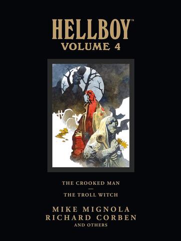 Hellboy Library Edition. Vol 4: The Crooked Man and The Troll Witch