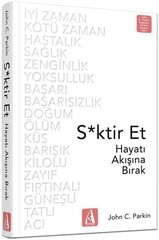 S*ktir Et-Hayatı Akışına Bırak