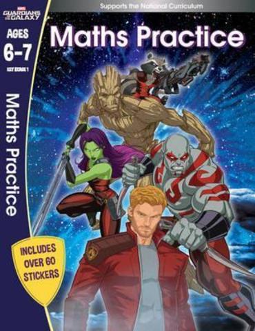 Guardians of the Galaxy: Maths Practice, Ages 6-7