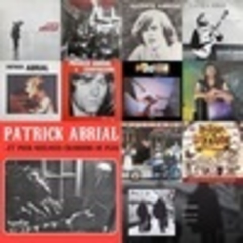 Patrick Abrial - Discographie des albums 1966-2018