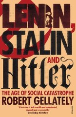 Lenin, Stalin & Hitler: Age of Social Catastrophe