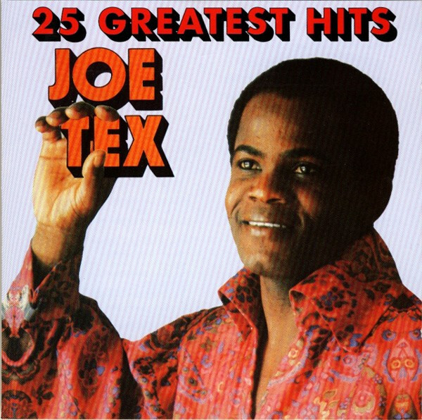 TEX, JOE:  25 Greatest Hits