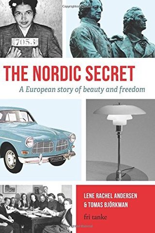 The Nordic Secret: A European story of beauty and freedom